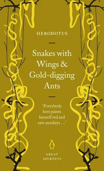 Cover of Great Journeys Snakes with Wings and Gold Digging Ants
