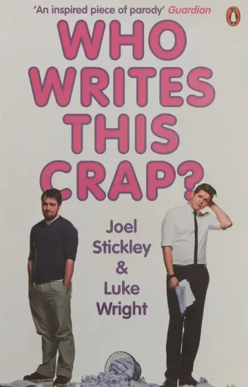 Cover of Who Writes This Crap?