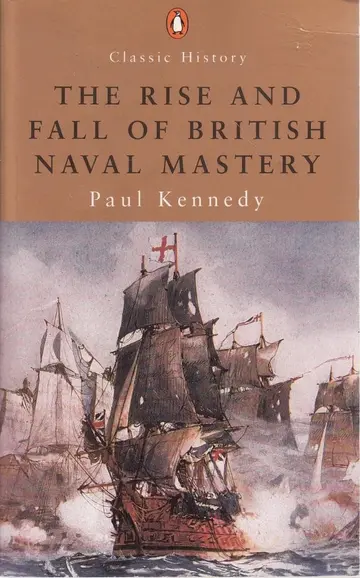 Cover of Classic History Rise and Fall of British Naval Mastery