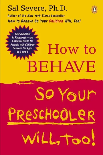 Cover of How to Behave So Your Preschooler Will, Too!