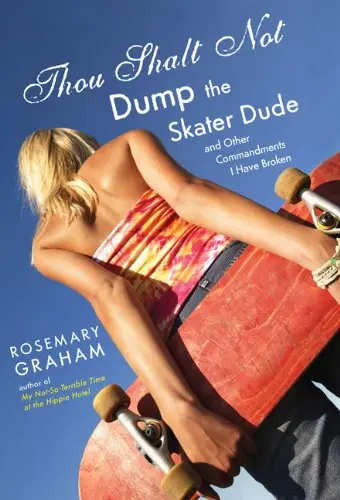 Cover of Thou Shalt Not Dump the Skater Dude