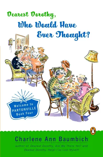 Cover of Dearest Dorothy, Who Would Have Ever Thought?!