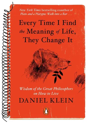 Cover of Every Time I Find the Meaning of Life, They Change It