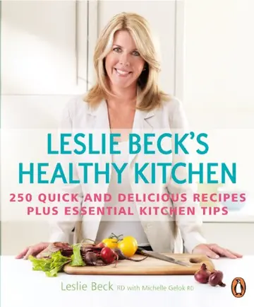 Cover of Leslie Beck's Healthy Kitchen