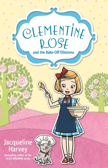 Cover of Clementine Rose and the Bake-Off Dilemma