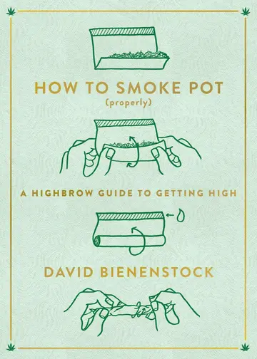 Cover of How to Smoke Pot (Properly)