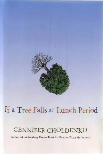 Cover of If a Tree Falls at Lunch Period