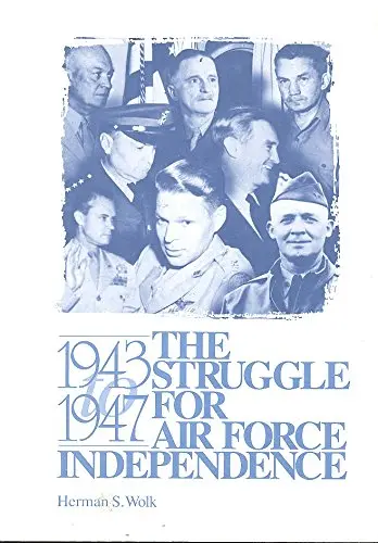 Cover of The struggle for Air Force independence, 1943-1947