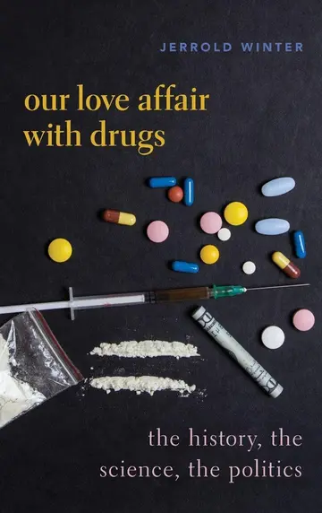 Cover of Our Love Affair with Drugs