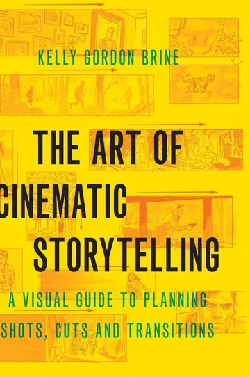Cover of The Art of Cinematic Storytelling