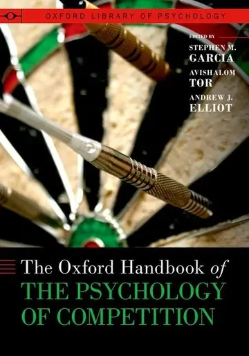 Cover of The Oxford Handbook of the Psychology of Competition