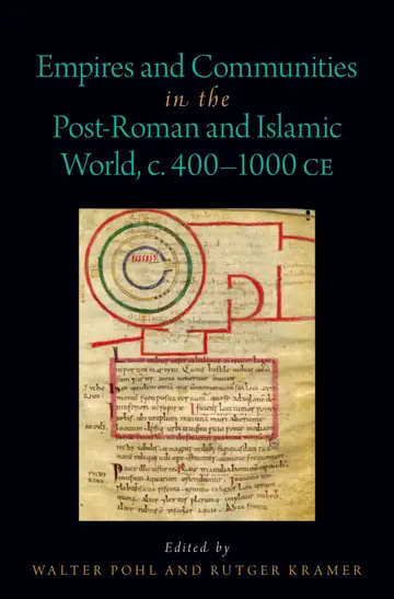 Cover of Empires and Communities in the Post-Roman and Islamic World, C. 400-1000 CE