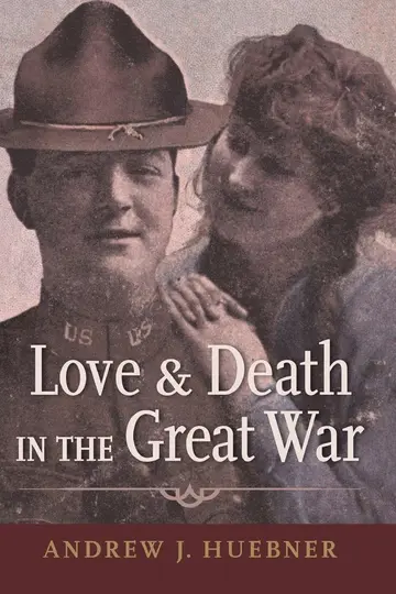 Cover of Love and Death in the Great War