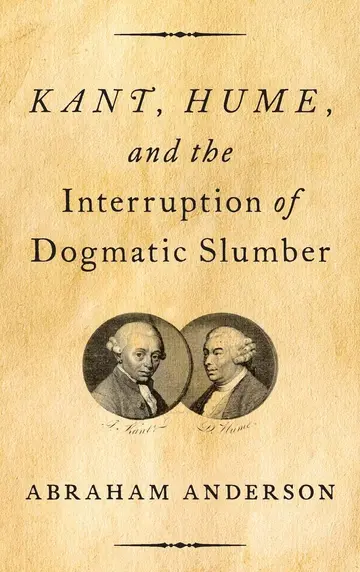 Cover of Kant, Hume, and the Interruption of Dogmatic Slumber