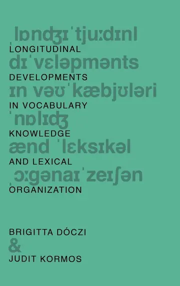 Cover of Longitudinal Developments in Vocabulary Knowledge and Lexical Organization