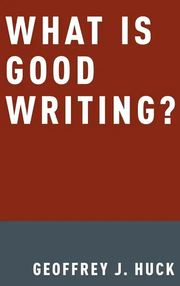 Cover of What Is Good Writing?