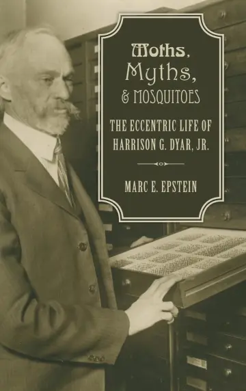 Cover of Moths, Myths, and Mosquitoes