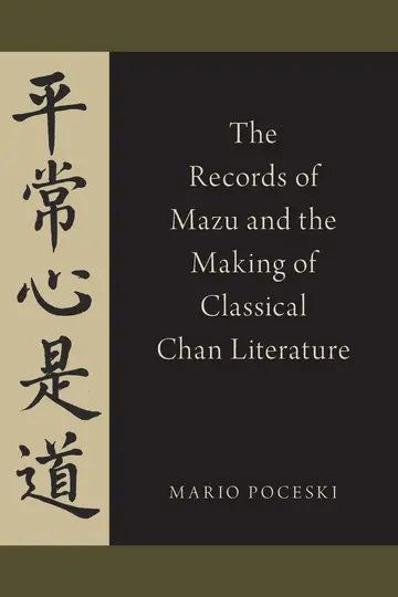 Cover of The Records of Mazu and the Making of Classical Chan Literature