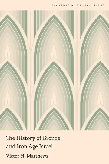 Cover of The History of Bronze and Iron Age Israel