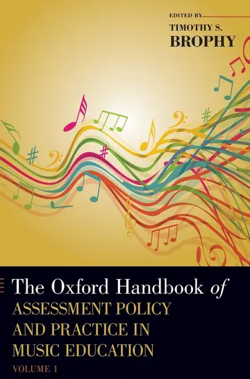 Cover of The Oxford Handbook of Assessment Policy and Practice in Music Education, Volume 1