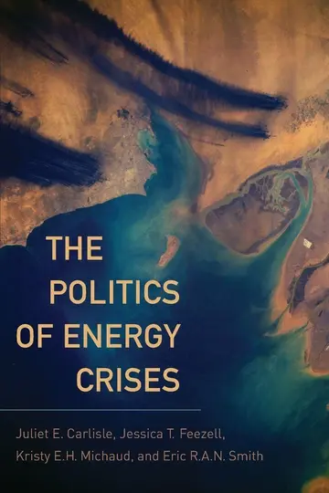 Cover of The Politics of Energy Crises