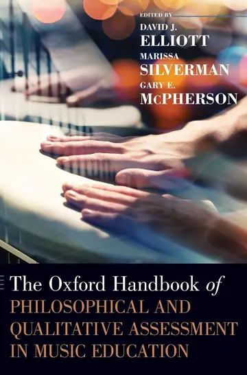 Cover of The Oxford Handbook of Philosophical and Qualitative Assessment in Music Education