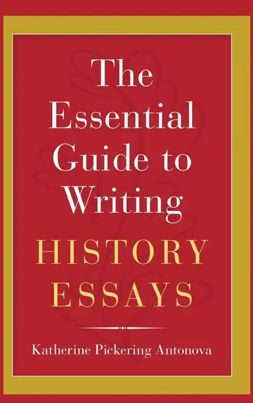 Cover of The Essential Guide to Writing History Essays