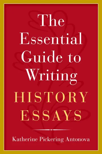 Cover of The Essential Guide to Writing History Essays