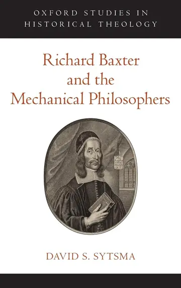 Cover of Richard Baxter and the Mechanical Philosophers