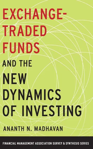 Cover of Exchange-Traded Funds and the New Dynamics of Investing