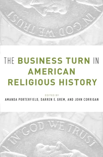 Cover of The Business Turn in American Religious History