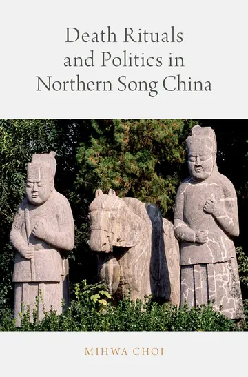 Cover of Death Rituals and Politics in Northern Song China