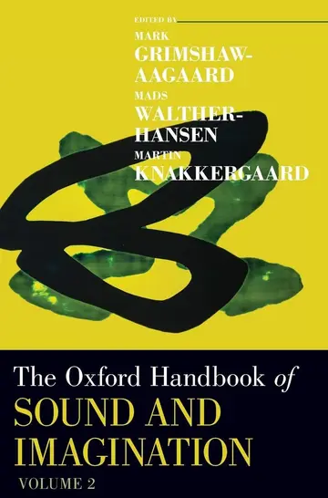 Cover of The Oxford Handbook of Sound and Imagination, Volume 2