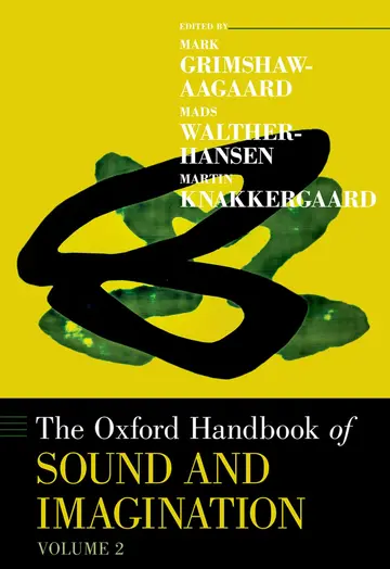 Cover of The Oxford Handbook of Sound and Imagination, Volume 2