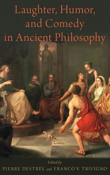 Cover of Laughter, Humor, and Comedy in Ancient Philosophy