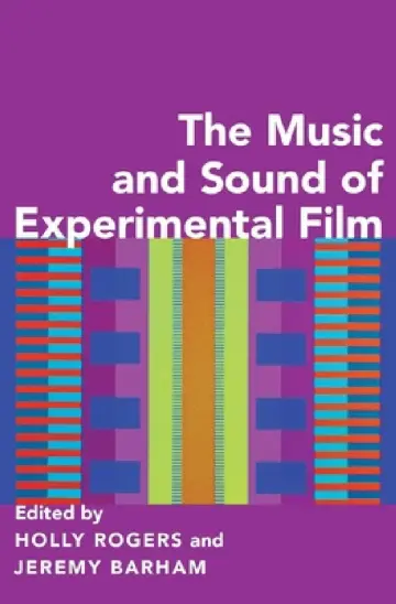 Cover of Music and Sound of Experimental Film