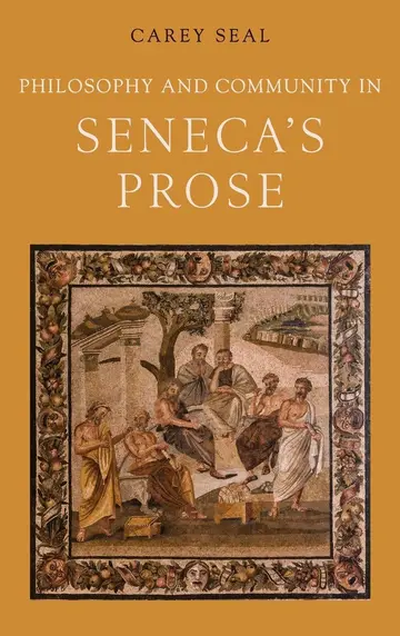 Cover of Philosophy and Community in Seneca's Prose
