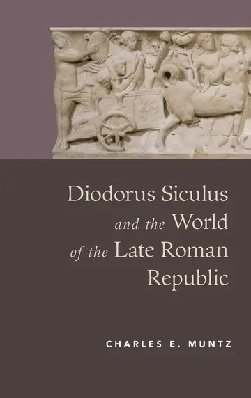 Cover of Diodorus Siculus and the World of the Late Roman Republic