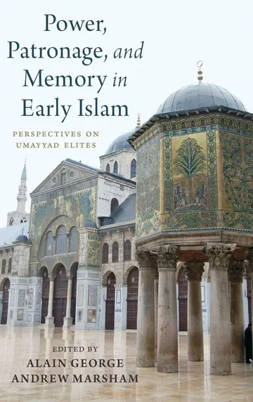 Cover of Power, Patronage, and Memory in Early Islam