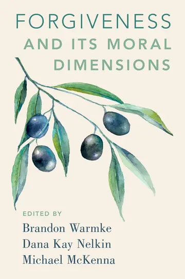 Cover of Forgiveness and Its Moral Dimensions