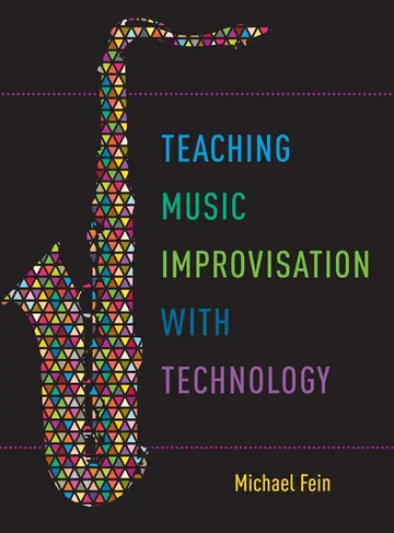 Cover of Teaching Music Improvisation with Technology