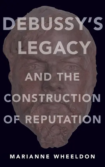 Cover of Debussy's Legacy and the Construction of Reputation