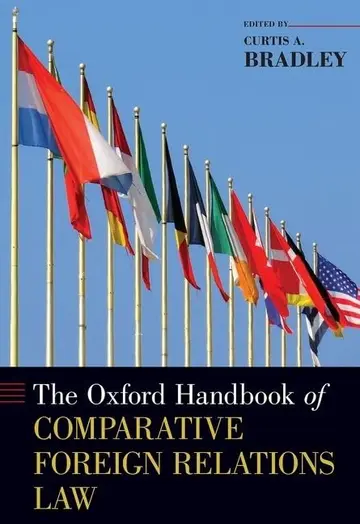 Cover of The Oxford Handbook of Comparative Foreign Relations Law