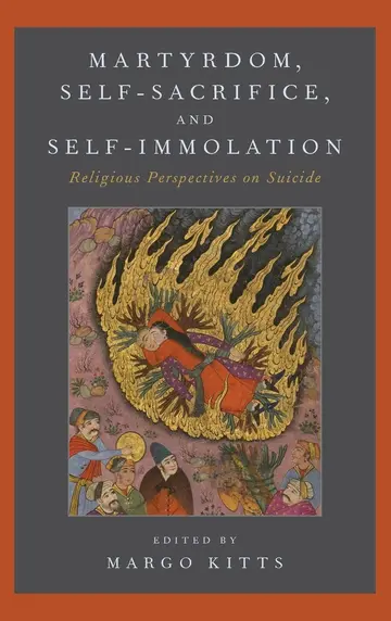 Cover of Martyrdom, Self-Sacrifice, and Self-Immolation