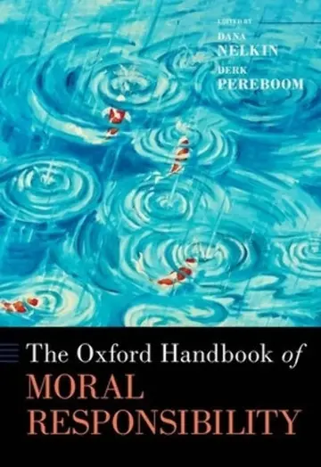 Cover of The Oxford Handbook of Moral Responsibility