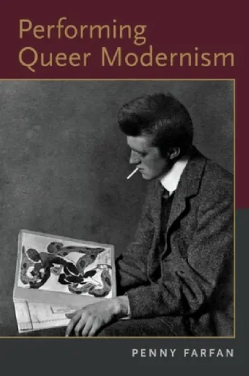 Cover of Performing Queer Modernism