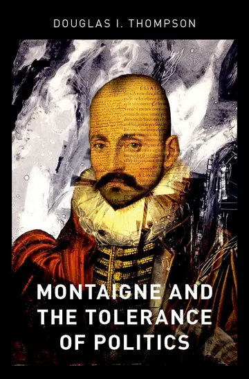 Cover of Montaigne and the Tolerance of Politics