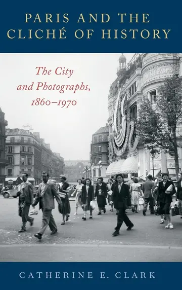 Cover of Paris and the Cliché of History
