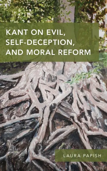 Cover of Kant on Evil, Self-Deception, and Moral Reform