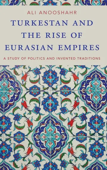 Cover of Turkestan and the Rise of Eurasian Empires